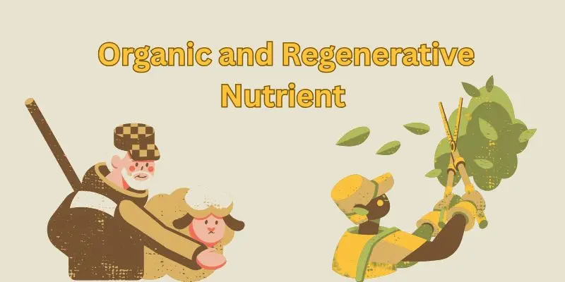 Nutrient Management Plans – Feed The Soil, Fuel The Future 2 organic and regenerated
